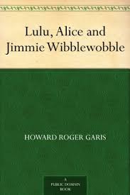 Lulu, Alice and Jimmie Wibblewobble